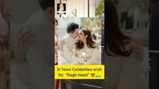 news B-TOWN WISH FOR NEW COUPLE #bollywood #parineetichopra #raghavchaddha #engagement
