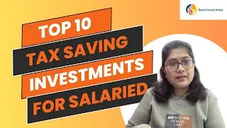 Top 10 Tax Saving Investments for Salaried Professional