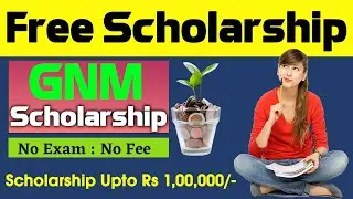 Scholarship for GNM || Nursing Student Scholarship || Career in GNM || Hospital Naukri