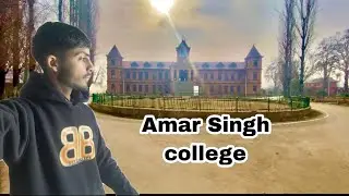 Amar Singh College Srinagar | life of saahil | life of sahil
