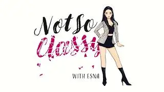 Not So Classy with eSNa (Official teaser)