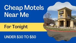 Top 10 Cheap Motels Near Me for Tonight Under $30 To $50