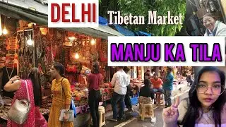 Exploring Delhi&rsquo;s Tibetan Market (Majnu-ka-Tilla)🏰🏯 Korean Food, Tibetan Culture & Local Stories