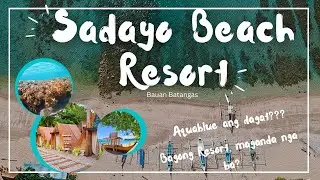 SADAYO BEACH RESORT | Bauan Batangas | AQUABLUE ANG DAGAT??? | BAGONG RESORT? Maganda nga ba???