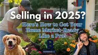 Selling in 2025? Here&rsquo;s How to Get Your Home Market-Ready Like a Pro!
