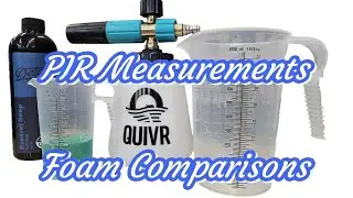 Quivr Foam Cannon PIR Measurements and Foam Comparisons