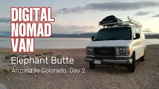 Elephant Butte New Mexico | Arizona to Colorado Road Trip | Digital Nomad Van Vlog 14