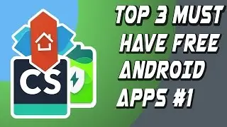 TOP 3 FREE MUST HAVE ANDROID APPS(2017)