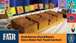Scotcheroo SnackDown | Iowa State Fair Food Contest &ndash; Fair 2025