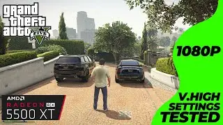 GTA V - RX 5500 XT + i7 4770 | Very High Settings Tested