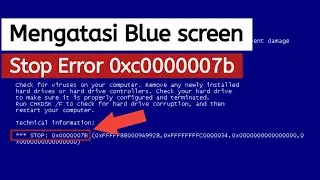 Memperbaiki Blue Screen Windows Stop Error 0x0000007b Pada PC/Laptop