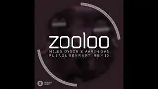 Miles Dyson & Aaren San - Zooloo (Pleasurekraft Remix) [Tech House | Suicide Robot]