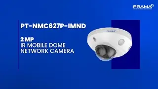 Prama PT-NMC627P-IM/ND &ndash; 2MP IR Mobile Dome Camera