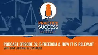 The Journey to Practice Success: E-Freedom and How To Get There