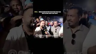 Indian Reporter Roasting Pakistani Fan ☠️ #shorts #cricket #asiacup2025 #indvspak #viralvideo