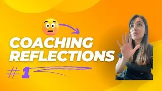 Coaching Reflections #1
