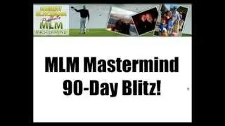 90 Day Blitz With MLM Mastermind