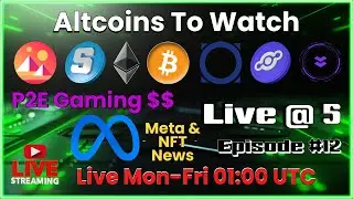 Altcoins to Watch | Meta + NFT News | P2E Gaming | C3 Crypto Live @ 5 | Ep#12