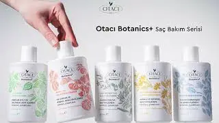 Yeni Otacı Botanics+ Sa&ccedil; Bakım Serisi