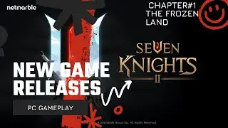 Seven Knights 2 Mobile (PC client gameplay) chapter 1 the frozen land