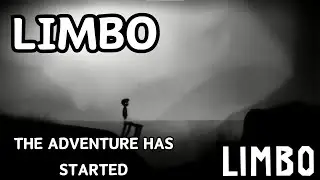 LIMBO (THE ADVENTURE HAS STARTED).