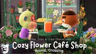 Cozy Flower Caf&eacute; Shop 🍵🌷 | ACNH Jazz Chill Music & Cute Characters 🎵🐾