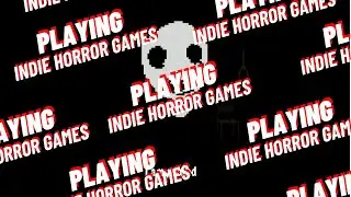 PLAYING AN INDIE HORROR GAMES | Masked Devourer and TED