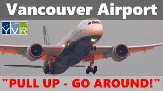 LAST MINUTE GO AROUND! EVA Air 787 Dreamliner told to abort landing at Vancouver Airport YVR
