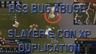 [RS3] 350k Slayer & 700k Con Xp/H dupe - RuneScape Bug Abuse