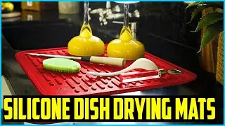 Top 5 Best Silicone Dish Drying Mats in 2026 &ndash; Reviews