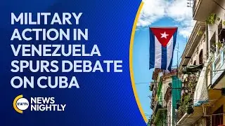 U.S. Military Action in Venezuela Spurs Debate on Cuba&rsquo;s Future | EWTN News Nightly