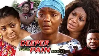 Deeper Than Pain Season 5 - Chioma Chukwuka 2018 Latest Nigerian Nollywood Movie Full HD