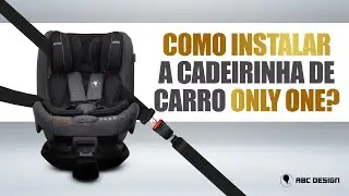 Instala&ccedil;&atilde;o da cadeirinha Only One no carro | ABC Design Brasil