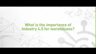 What is the importance of Industry 4.0 for warehouses?