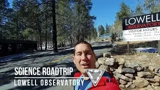 Science Roadtrip - Lowell Observatory