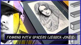 Framing With Spacers: Methods for Picture Framing (Jessica Jones)