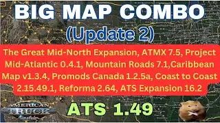ATS 1.49 BIG MAP COMBO UPDATE 2!  The Great Mid -North Expansion, ATMX 7.5, ATMX Mountain roads 7.1