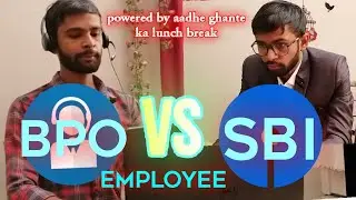#sbiemployee #bpoemployee #sbi SBI VS BPO EMPLOYEES | THE HONEST INTERVIEW