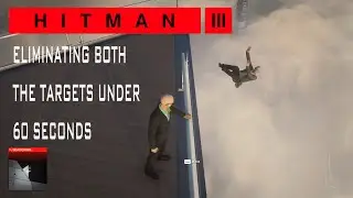 Hitman 3- Dubai | Eliminating both the Targets under 60 seconds