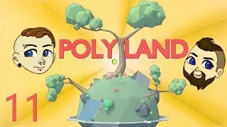 Poly Land - #11 - Ayepples and Banoonoos