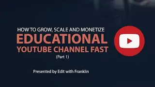 How to Grow & Scale an Educational YouTube Channel in 2026  || (Proven Strategies That Work) || Pt 1