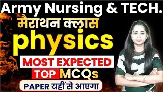 Physics Merathon class || army nursing assistant & Tech Physics Class || Indian Army Tech/NA Exam