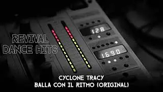 Cyclone Tracy - Balla Con Il Ritmo (Original) [HQ]
