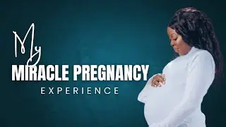 My Supernatural Pregnancy Story | How God Made My Pregnancy Peaceful and Easy