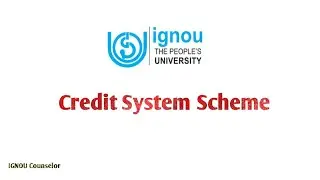 What is Credit System Scheme in IGNOU | How you can benefit from it |