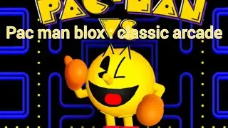 pac man blox music classic arcade ( este video no cuenta es solo una m&uacute;sica y listo :v )
