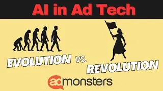 AI in Ad Tech - Evolution vs. Revolution