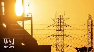 How the Heat Wave Can Affect the Power Grid | WSJ News