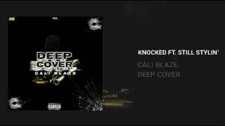 04 KNOCKED - CALI BLAZE FT STILL STYLIN