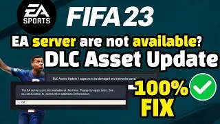Unable To Connect To EA Servers FiFA 23? Fix FiFA 23 DLC Assets Update 1 Damaged? FiFA 23 Server FIX
